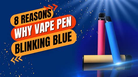 hermes vape pen blinking blue|why does my vape pen blink.